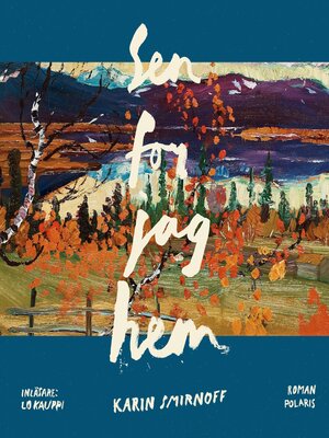cover image of Sen for jag hem